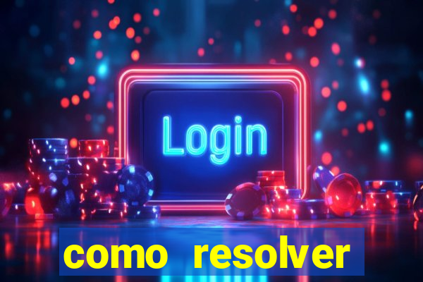 como resolver reclamado apenas por dispositivo registrado